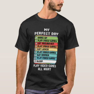 T-shirt Ma Journée Parfaite Manger Dormir Jouer Jeux Vidéo
