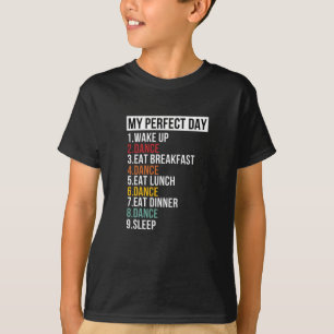 T-shirt Ma Journée Parfaite Pour Les Danseurs Et La Balle