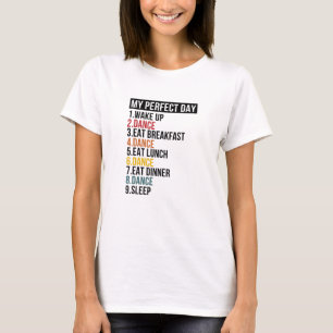 T-shirt Ma Journée Parfaite Pour Les Danseurs Et La Baller