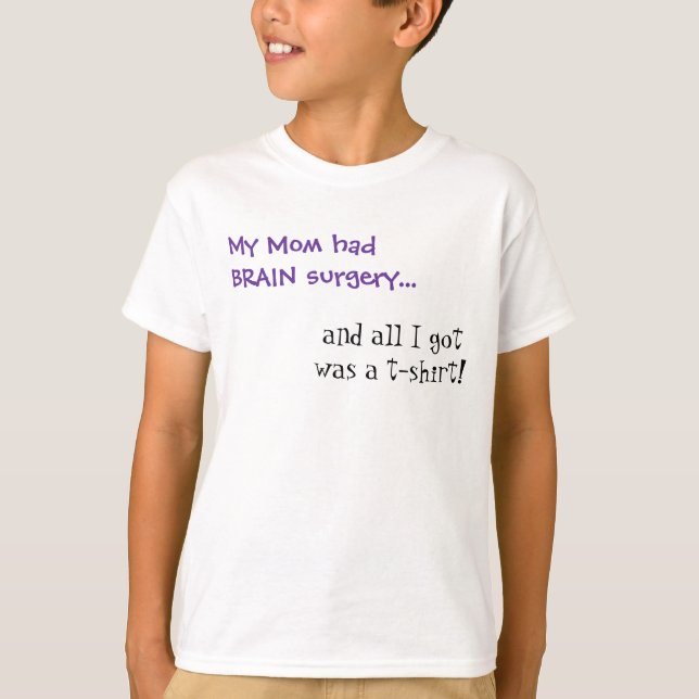 T-shirt Ma maman a eu la chirurgie cérébrale (Devant)