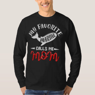 T-shirt Ma Marine préférée m'appelle Maman Mère Militaire