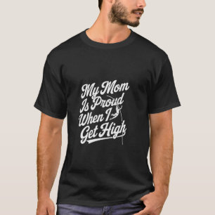 T-shirt Ma mère est fière quand j'obtiens une piste de sau