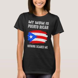 T-shirt Ma Mère Est Portoricaine Rien Ne Me Fait Peur Fier