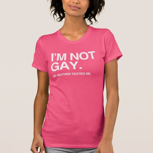 T-SHIRT MA MÈRE M'A TESTÉ GAY (Devant)