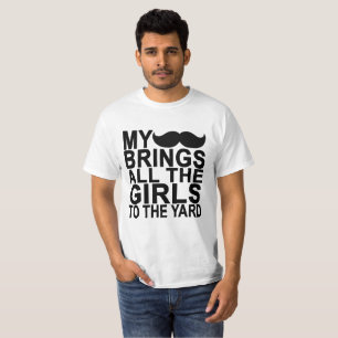 T-shirt Ma moustache amène toutes les filles à la cour.