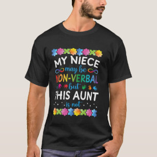 T-shirt Ma nièce peut être non verbale mais cette tante n'