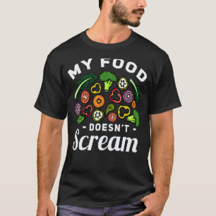 T-shirt Ma nourriture ne crie pas Anti cruauté envers les