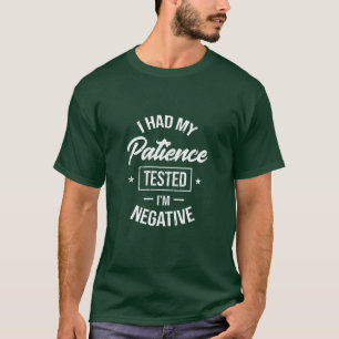 T-shirt ma patience m'a testé négatif