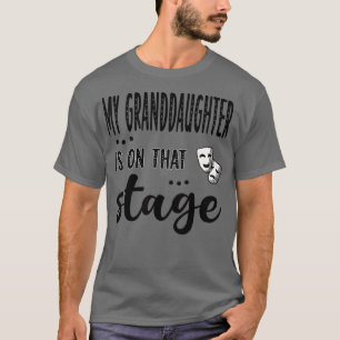 T-shirt Ma Petite-Fille Est Sur Cette Scène Théâtre Grand-