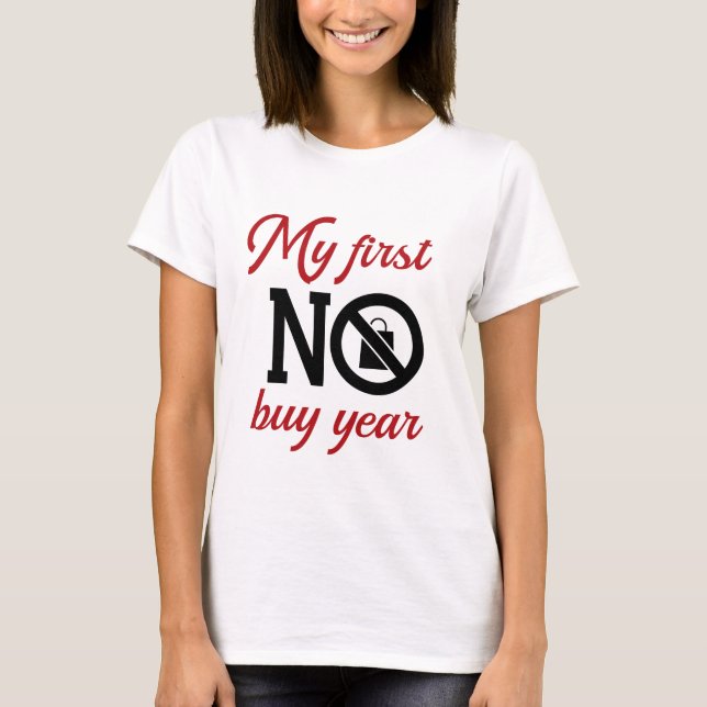 T-shirt Ma première année d'achat de NO (Devant)