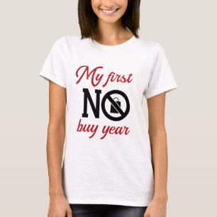 T-shirt Ma première année sans achat