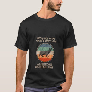 T-shirt Ma prochaine femme a gagné à son propre chat maman