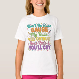 T-shirt Ma Rude Va Oublier Votre Rude