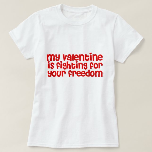 T-shirt Ma Saint Valentin lutte pour votre liberté (Design devant)