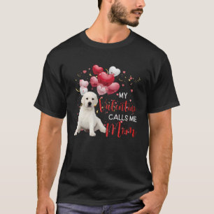 T-shirt Ma Saint Valentin M'Appelle Maman White Labrador