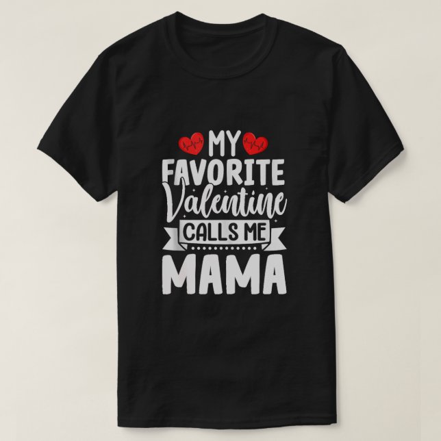 T-shirt Ma Saint Valentin préférée M'appelle maman (Design devant)