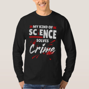 T-shirt Ma science à moi résout crime justice pénale J