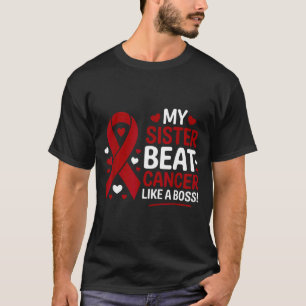 T-shirt Ma sœur a vaincu le cancer comme un patron myélome