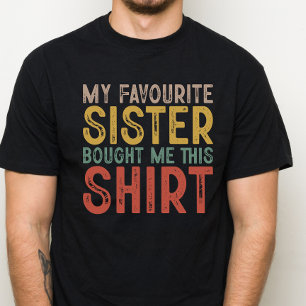 T-shirt Ma soeur préférée, Drôle cadeau pour la famille