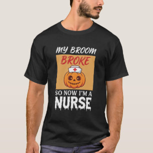 T-shirt Ma Sorcière Broom Broke Nurse Halloween