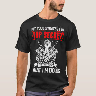 T-shirt Ma stratégie de billard est top secret Billard drô