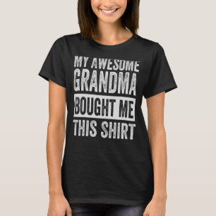 T-shirt Ma Superbe Grand-Mère M'A Acheté Cette Chemise - D