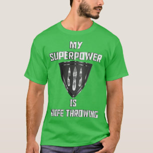 T-shirt Ma superpuissance est le couteau Jetant un insigne