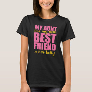 T-shirt Ma Tante A Mon Nouveau Meilleur Ami Dans Son ventr