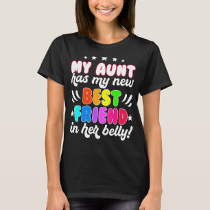 T-shirt Ma Tante A Mon Nouveau Meilleur Ami Dans Son ventr