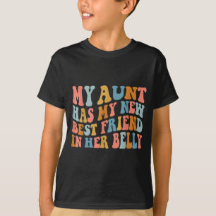 T-shirt Ma tante a mon nouvel ami dans son ventre Maman dr