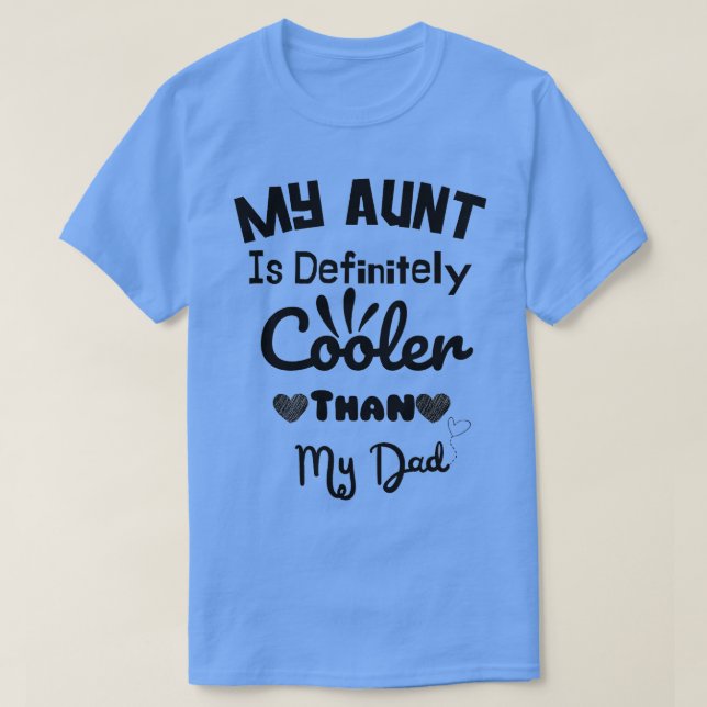 T-shirt Ma tante est certainement glacière que mon papa m. (Design devant)