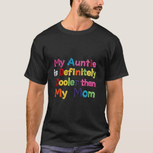 T-shirt Ma tante est vraiment Glacière que ma mère