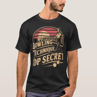 T-shirt Ma Technique De Bowling Est Top Secret Drôle Bowli
