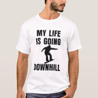 Ma vie est snowboarding drôle allant de chemise