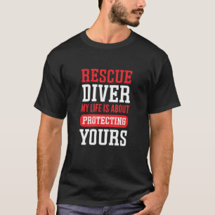 T-shirt Ma vie est sur la protection de votre plongeur Sec
