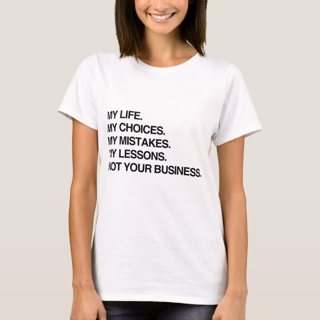 T-shirt MA VIE MES CHOIX NON VOTRE BUSINESS.png (Devant)