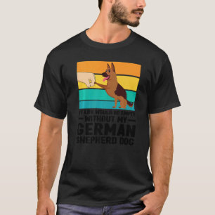 T-shirt Ma vie serait vide Chien berger allemand Chien Ani