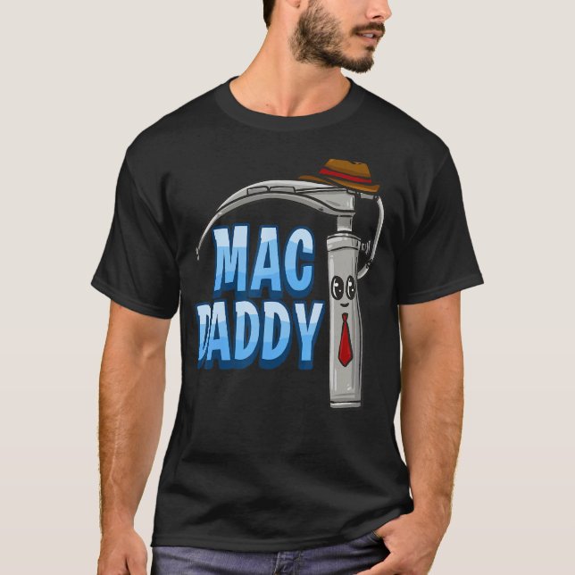 T-shirt Mac Daddy Anesthesia Laryngoscope Humour (Devant)