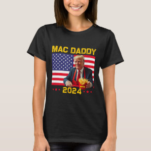 T-shirt Mac Daddy Funny Trump Fries Mega Donald Tru