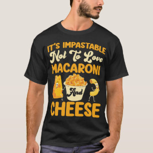T-shirt Mac Et Fromage C'est impastable de ne pas aimer
