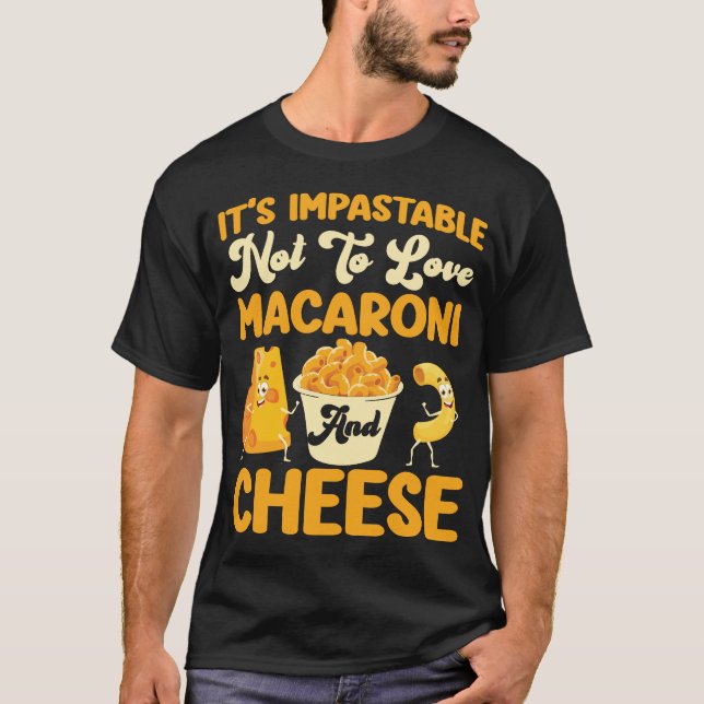 T-shirt Mac Et Fromage C'est impastable de ne pas aimer (Devant)