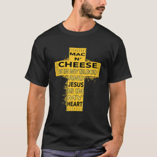 T-shirt Mac Et Fromage Dans Mon Sang Jésus Fromage Cheesus
