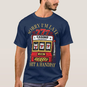 T-shirt Machine à fente Handpay drôle Slogan