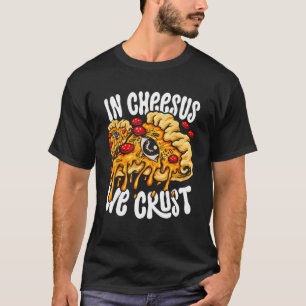 T-shirt Machine À Pizza Hobby À Cheesus Nous Craignions