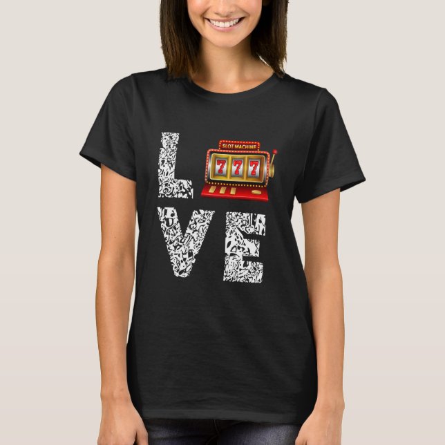T-shirt Machine à sous Love Jeux d'argent Casino Fente (Devant)