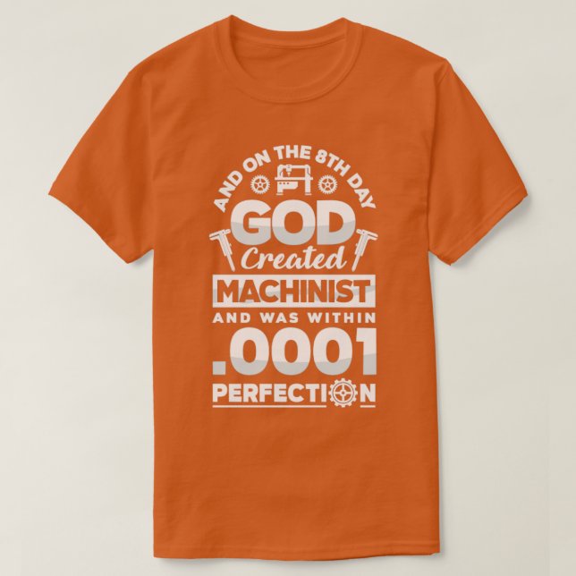 T-shirt Machiniste Cnc Métalworker Machining Le 8e jour (Design devant)