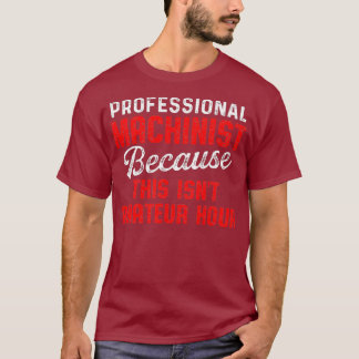 T-shirt Machiniste Heure Machine Opérateur Machiniste