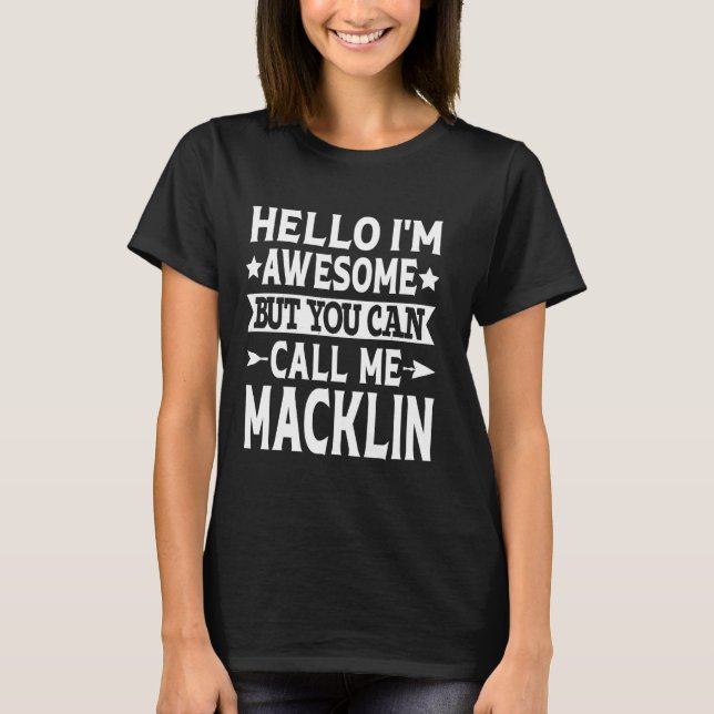 T-shirt Macklin Nom de famille Call Me Macklin Nom de fami (Devant)