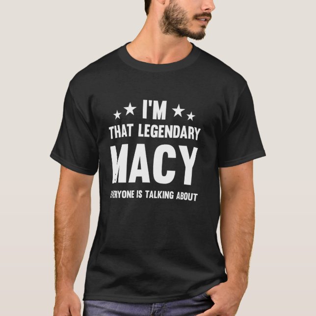 T-shirt Macy prénom personnel Je suis ce légendaire drôle (Devant)
