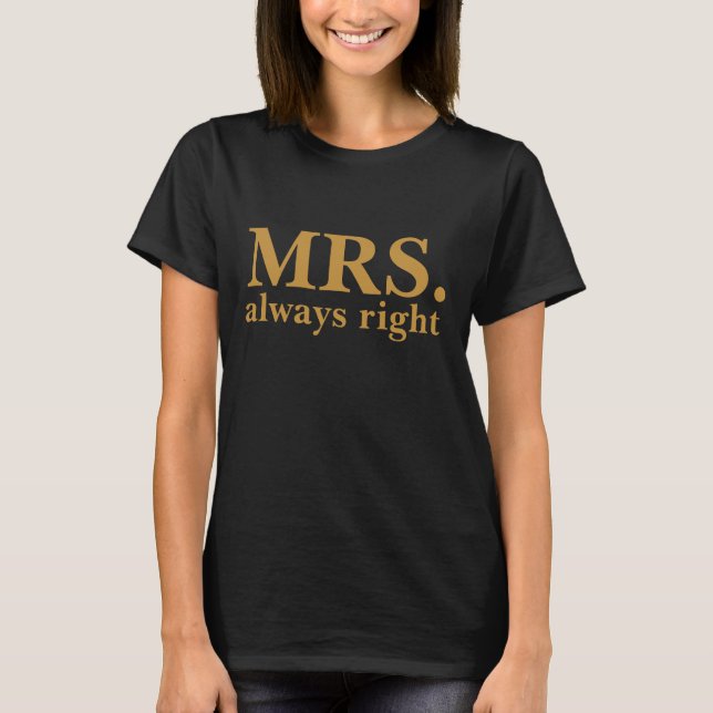 T-shirt Madame a toujours raison (Devant)